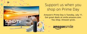 Photo of ad that states, "Support us when you shop on Prime Day. Amazon's Prime Day is Tuesday, July 11. Get great deals at smile.amazon.com. You shop. Amazon gives. Amazon smile.