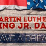 Martin Luther King Jr. Day - I Have a Dream